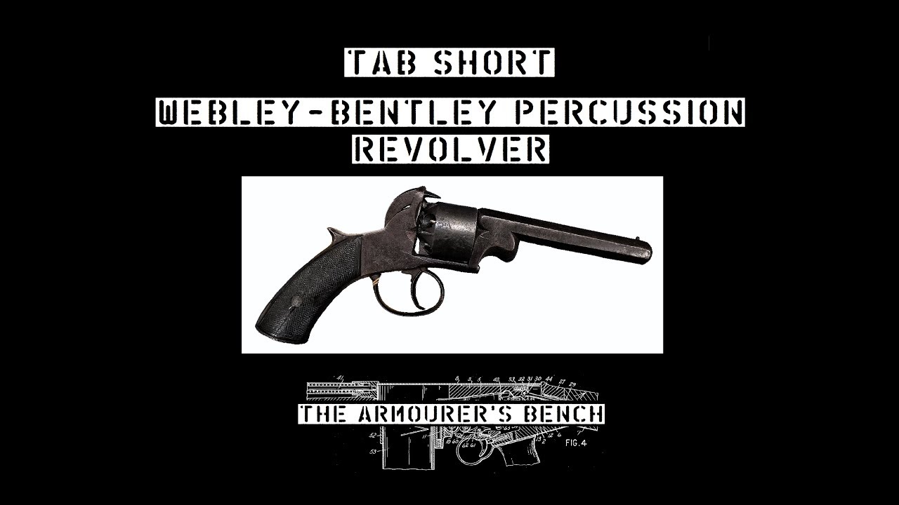 TAB Short: Webley-Bentley Percussion Revolver