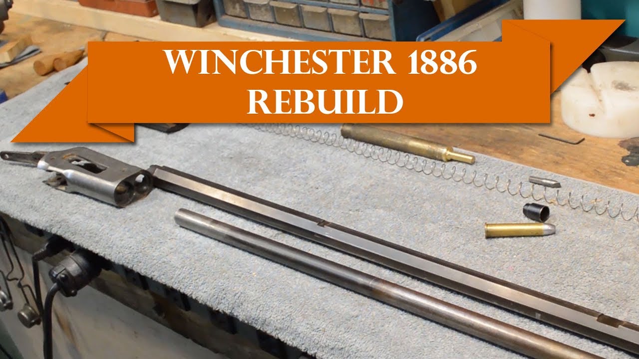 Anvil 047: Winchester 1886 Rebarrel and Rebuild