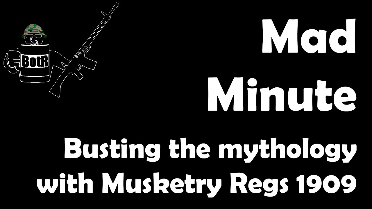 Busting the Mad Minute Myth with the Musketry Regulations 1909