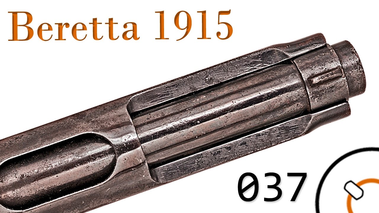 Small Arms of WWI Primer 037: Italian Beretta 1915 and 1917