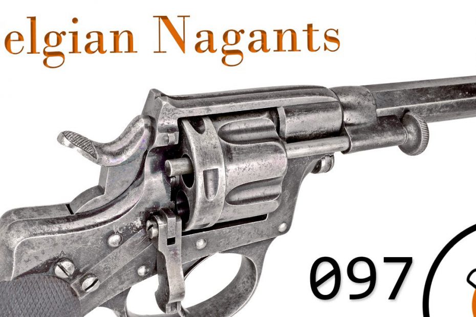 Small Arms of WWI Primer 097: Belgian Nagant Revolvers