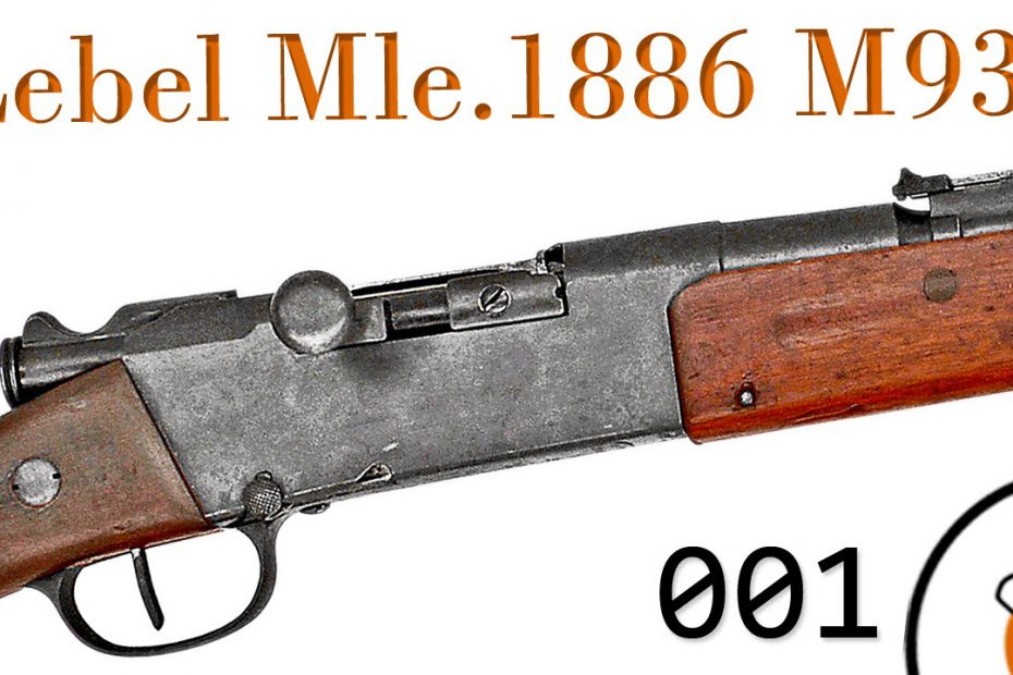 Small Arms of WWI Primer 001: Rifle Modèle 1886 M93 “Lebel”