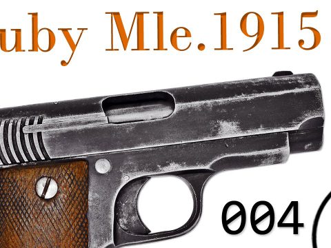 Small Arms of WWI Primer 004: French Pistol Mle.1915 “Ruby”