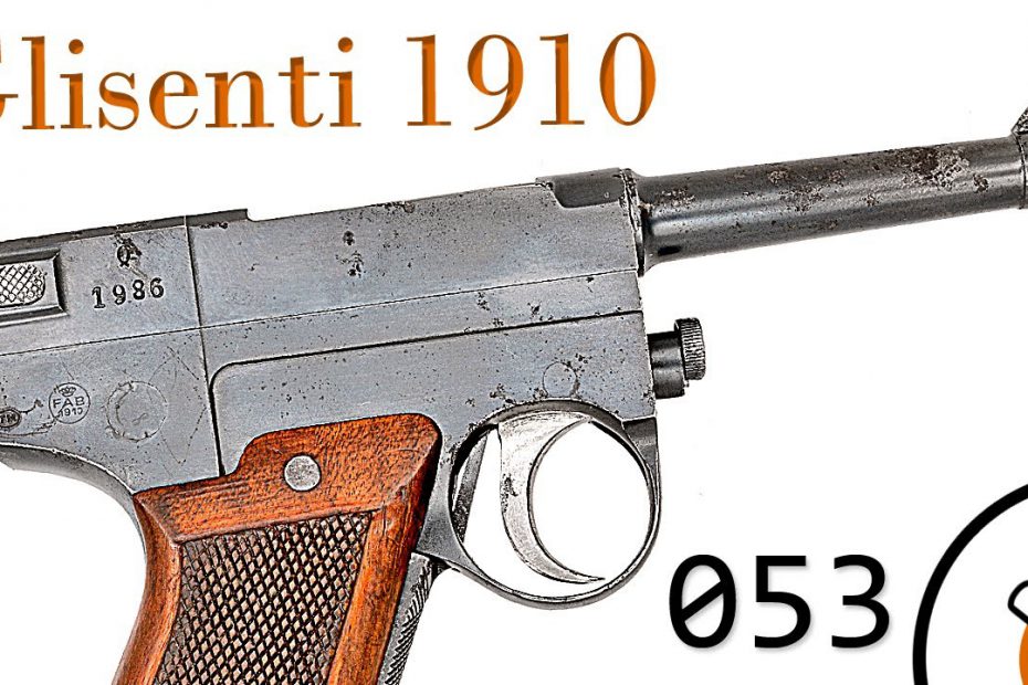 Small Arms of WWI Primer 053: Italian Glisenti 1910