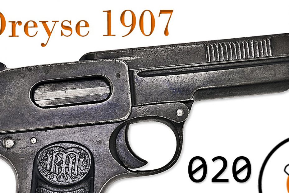 Small Arms of WWI Primer 020: German Dreyse 1907 Pistol