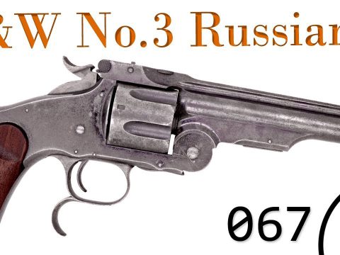 Small Arms of WWI Primer 067: Russian S&W No.3