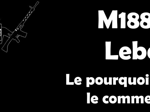 FRANCAIS: M1886 Lebel – pourquoi et comment?