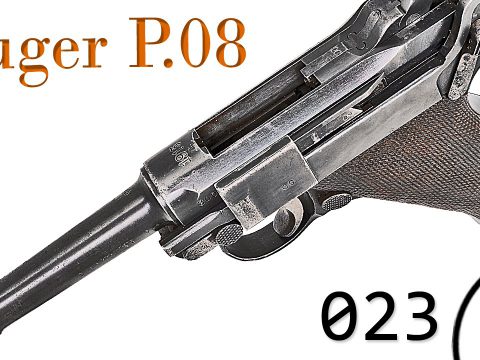 Small Arms of WWI Primer 023: German Pistole 08 “Luger”