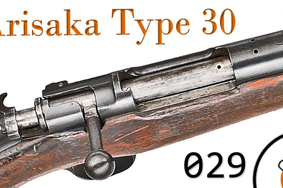 Small Arms of WWI Primer 029: Japanese Arisaka Type 30