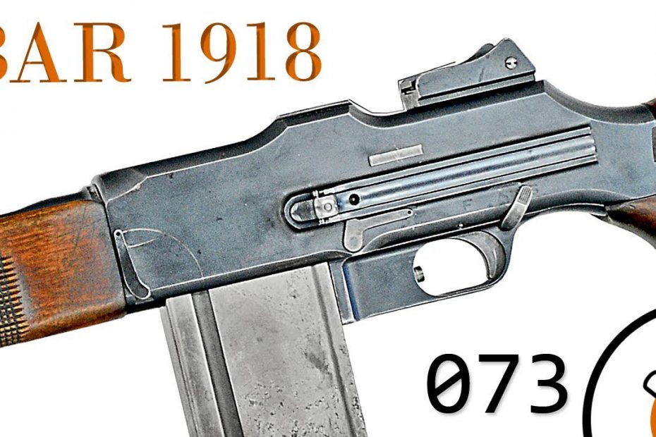 Small Arms of WWI Primer 073: US Browning Automatic Rifle 1918