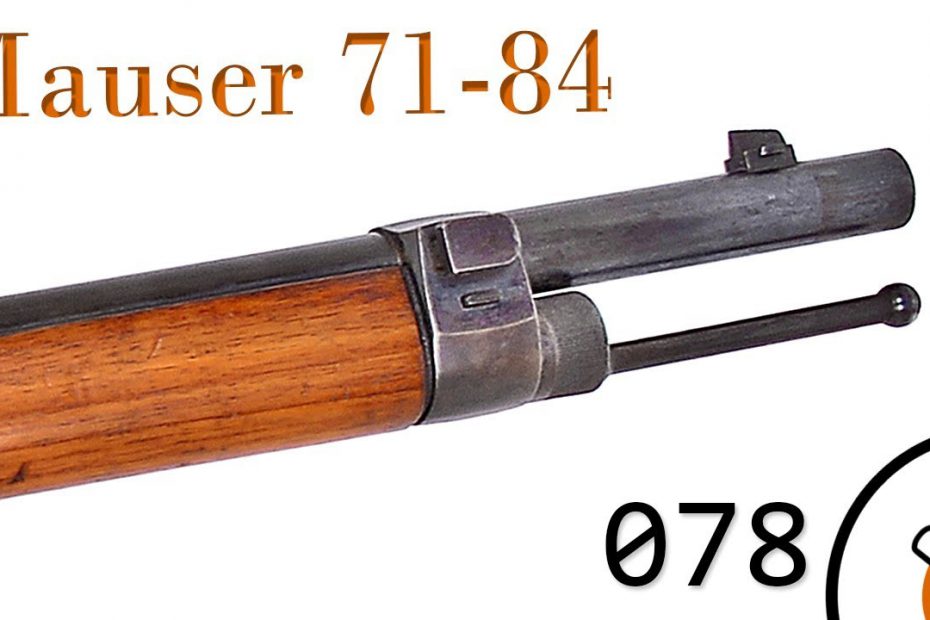 Small Arms of WWI Primer 078: German Mauser 71/84