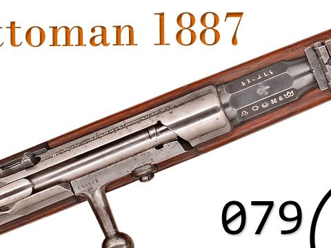 Small Arms of WWI Primer 079: Ottoman Mauser 1887