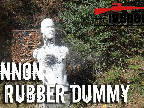 Cannon vs Rubber Dummy?