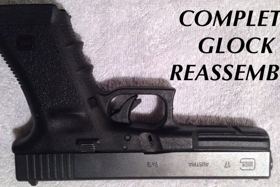 Complete Glock Reassembly
