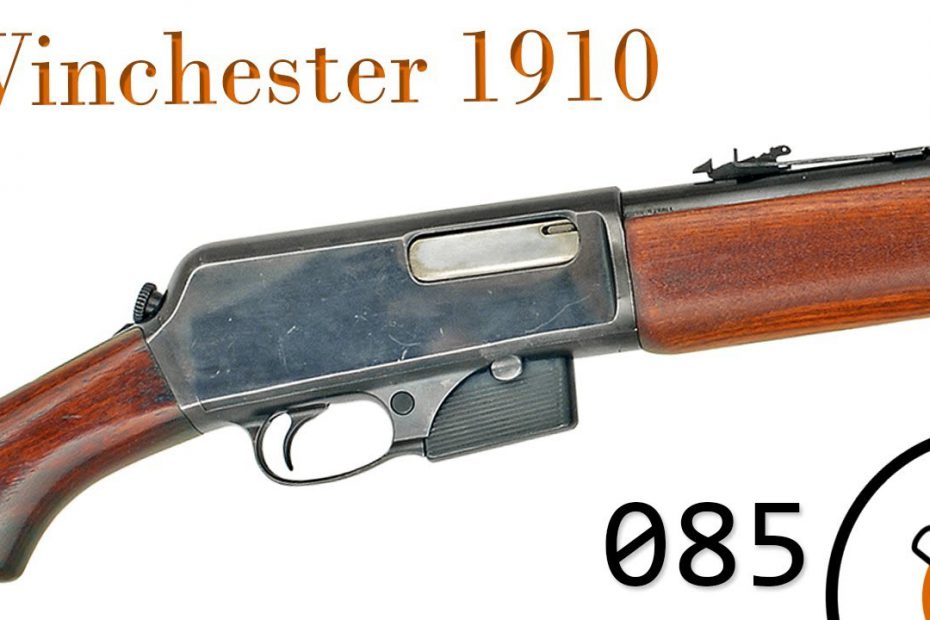 Small Arms of WWI Primer 085: Winchester 1910