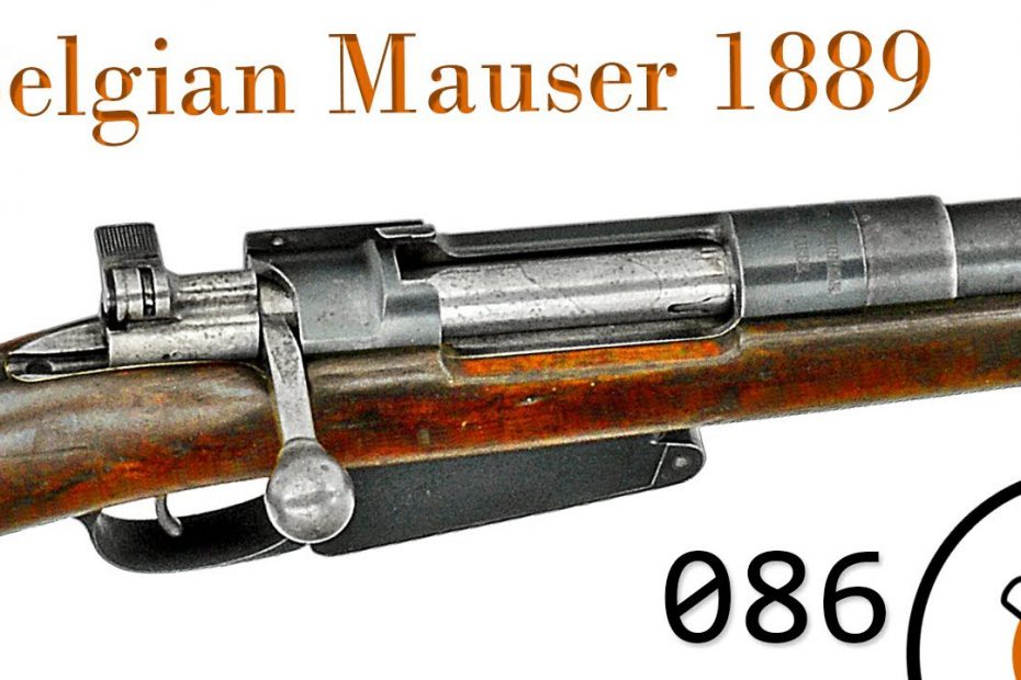 Small Arms of WWI Primer 086: Belgian Mauser 1889