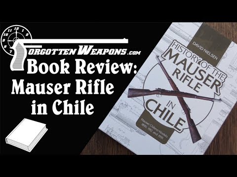 Book Review: History of the Mauser Rifle in Chile, by David Nielsen