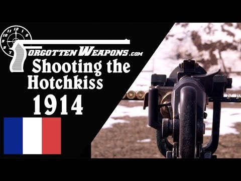The Hotchkiss Heavy: Shooting the Great War’s Modele 1914