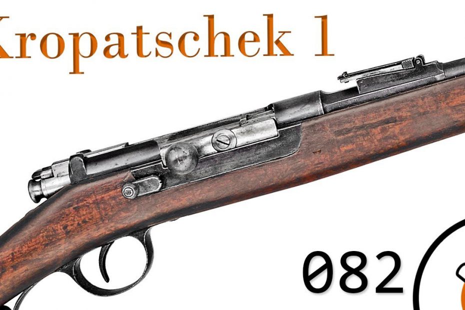 Small Arms of WWI Primer 082: The Kropatschek Pt.1