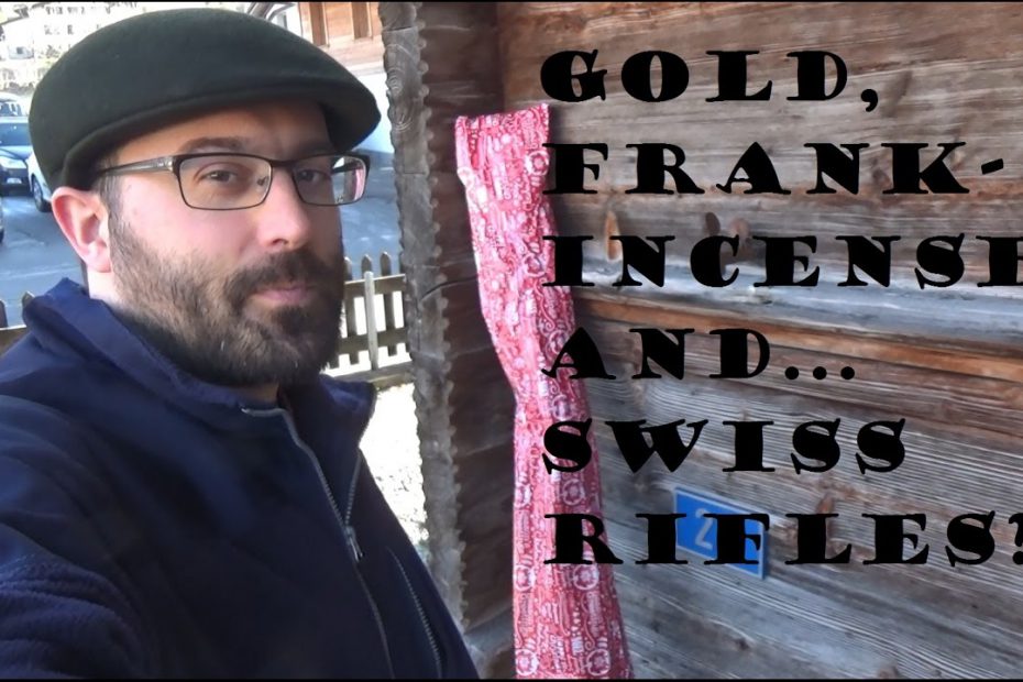 Bonus Video: Gold, Frankincense and… Swiss rifles?
