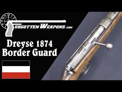 The Last Dreyse Needlefire: 1874 Border Guard