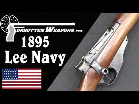 6mm Navy Straight Pull: The 1895 Lee Navy Rifle