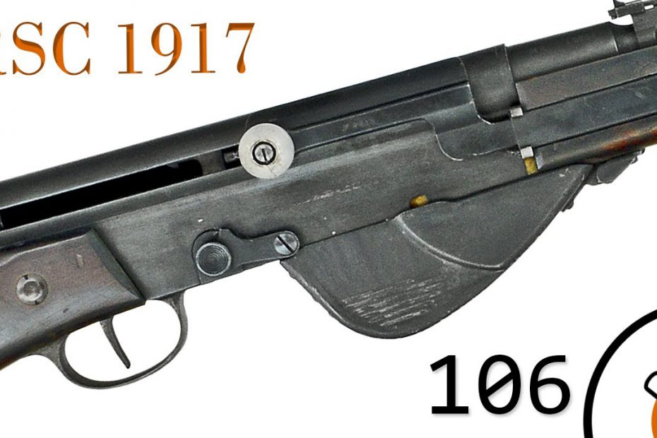 Small Arms of WWI Primer 106: French RSC 1917