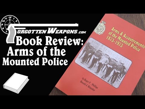 Book Review: Arms & Accoutrements of the Mounted Police 1873-1973