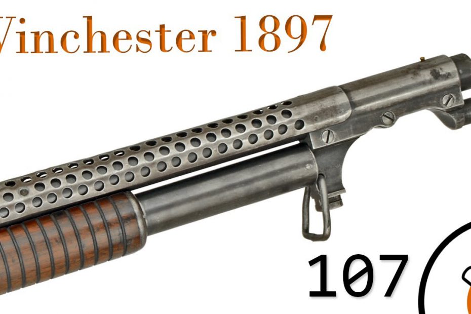 Small Arms of WWI Primer 107: US Winchester 1897 “Trench Gun”