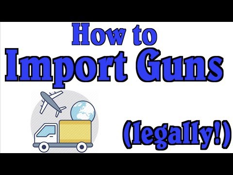 How to Import Guns into the US (Legally!)