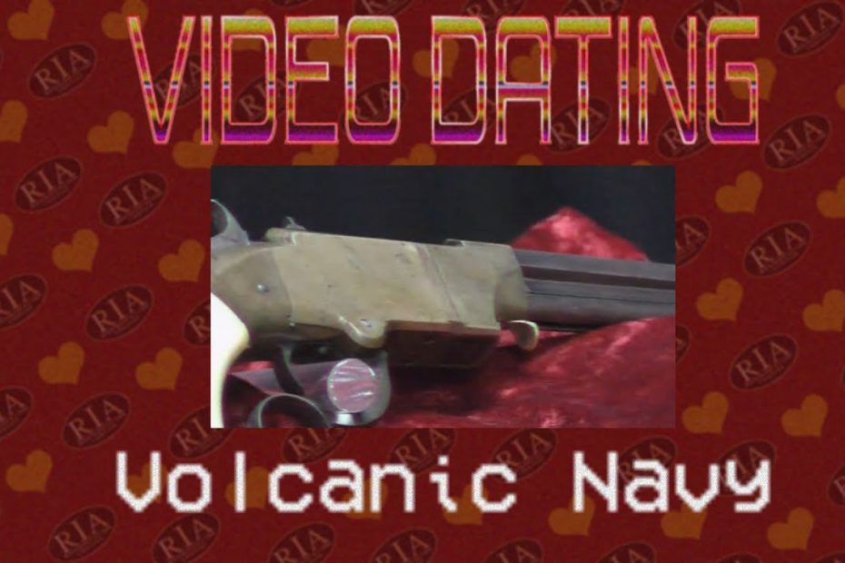 RIAC Video Dating: Volcanic Navy Pistol