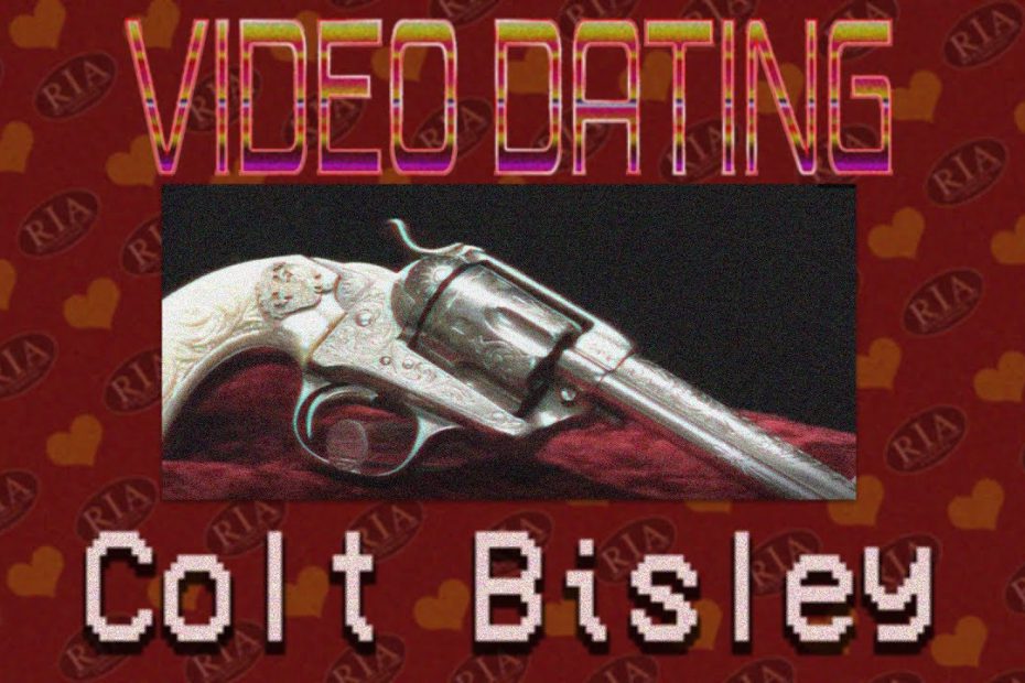 RIAC Video Dating: Colt Bisley