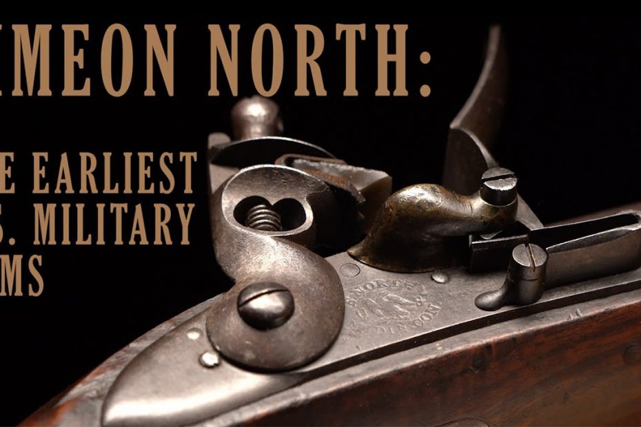 Simeon North: The Earliest U.S. Military Arms