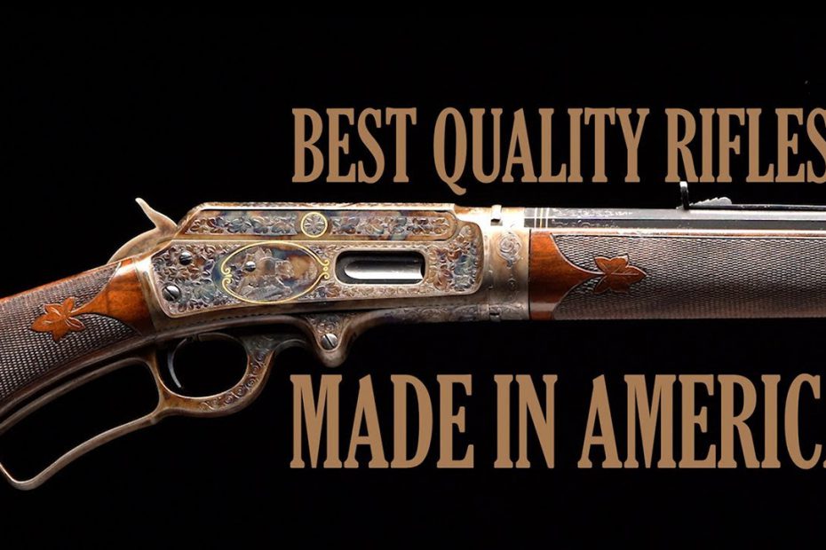 Best Quality Rifles: Made In America