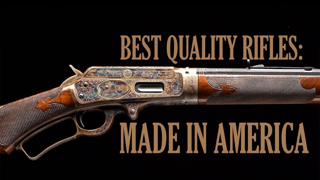 Best Quality Rifles: Made In America