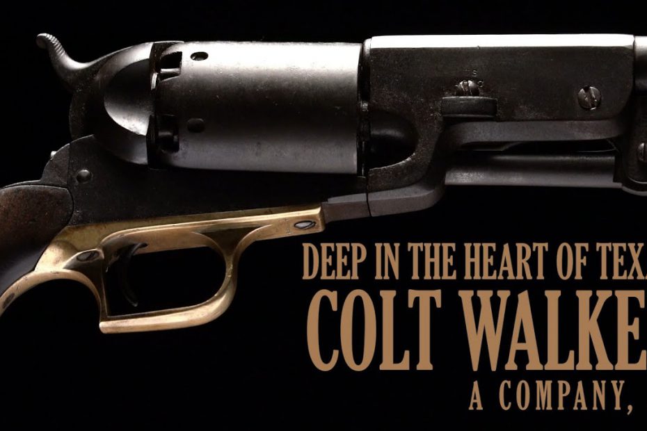 Deep in the Heart of Texas: Colt Walker A Company, 50