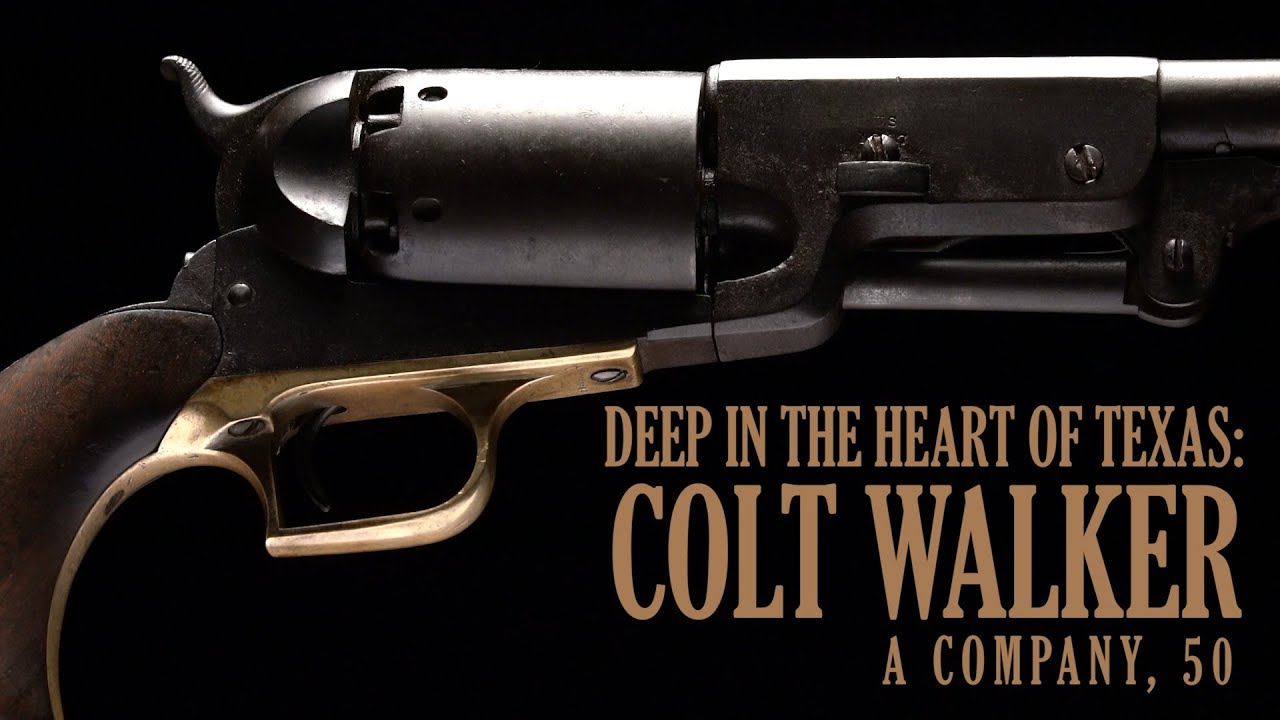 Deep in the Heart of Texas: Colt Walker A Company, 50