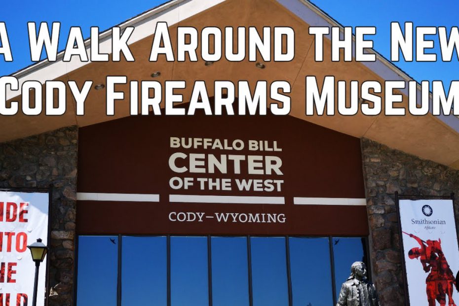 A Walk Around the Cody Firearms Museum
