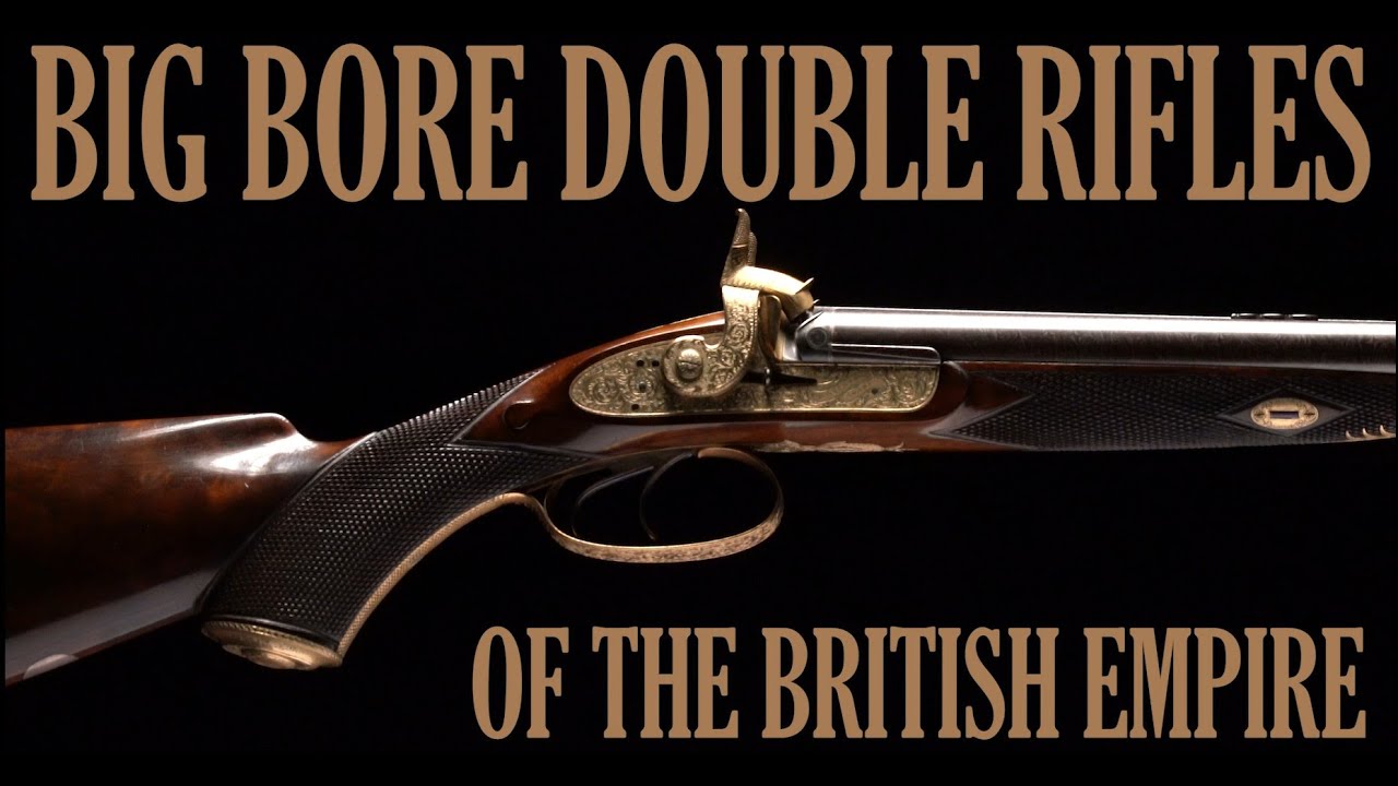 Big Bore Double Rifles of the British Empire