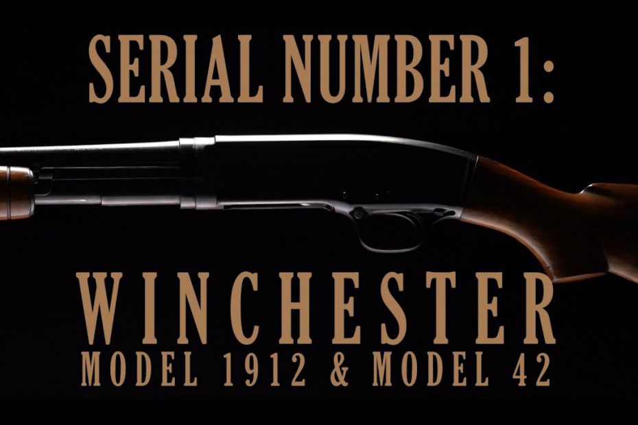 Serial Number 1: Winchester Model 1912 & Model 42