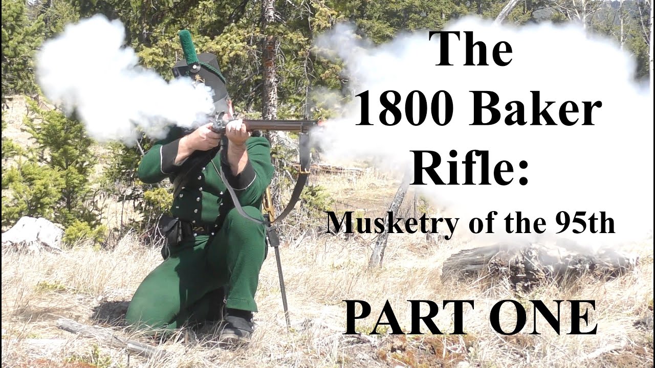 The 1800 Baker Rifle: Musketry of the 95th – PART ONE
