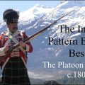 The India Pattern Brown Bess: Musketry of the Napoleonic Era -PART ONE – The Platoon Exercise c.1807