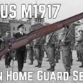 TAB Episode 72: The US M1917 In British Home Guard Service