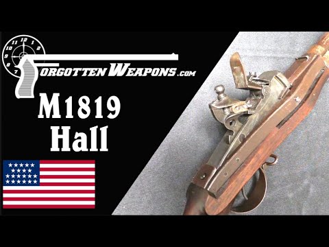 Hall Model 1819: A Rifle to Change the Industrial World