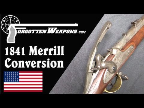 Merrill Breechloading Conversion of the 1841 Mississippi Rifle