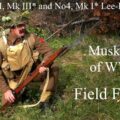 The No 1 Mk III* and No 4, MK I*:  Musketry of WWII – Field Firing