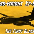 Curtiss-Wright XF-87 – The First Blackhawk