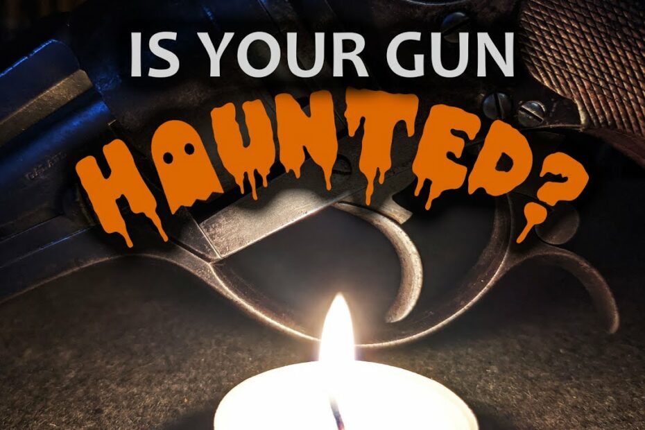 Is Your Gun Haunted?