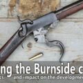The Civil War Burnside carbine – shooting, history and impact
