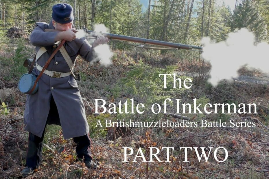 The Battle of Inkerman: A Britishmuzzleloaders Battle Series -PART TWO-